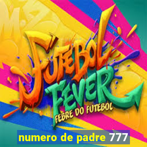 numero de padre 777